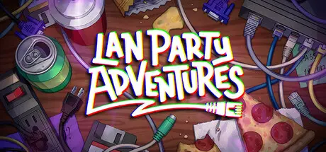 LAN Party Adventures